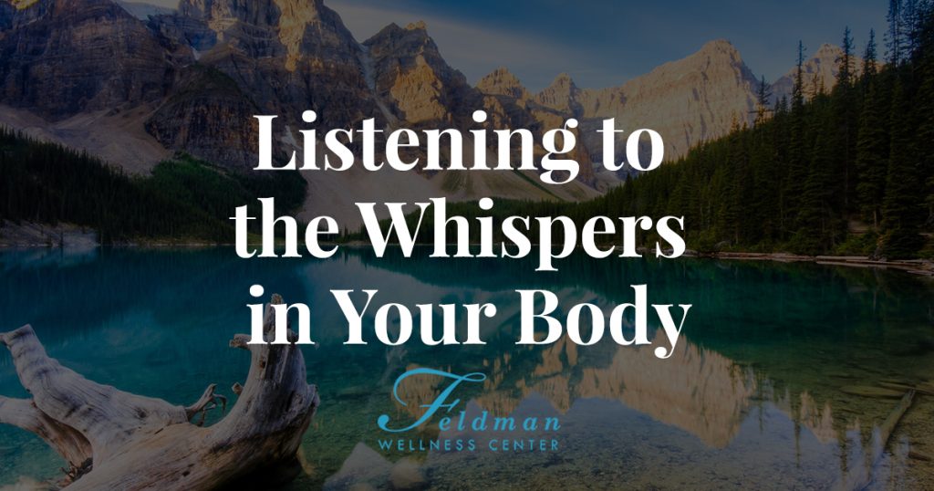 Listening to the Whispers in Your Body