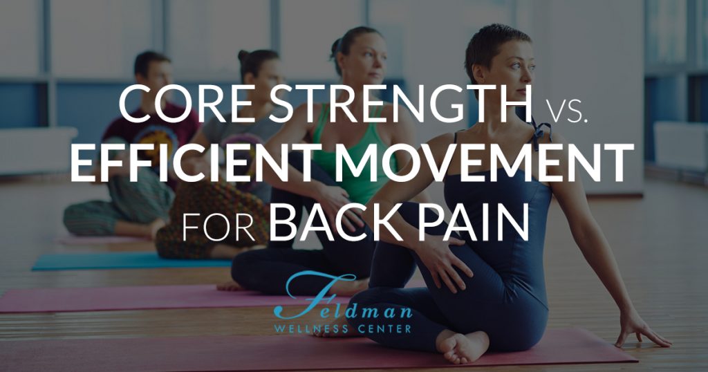 Core Strength vs. Efficient Movement for Back Pain